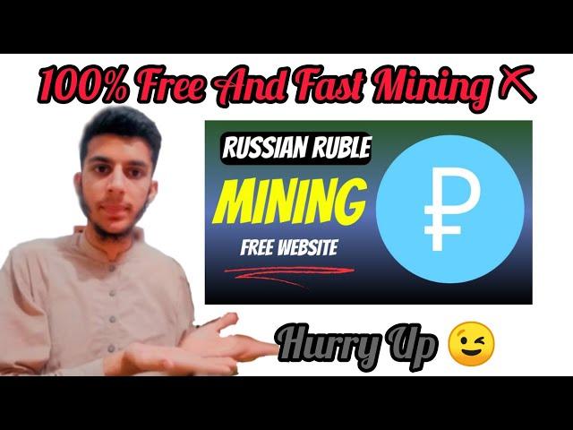 Fasted Free Ruble Mining Website 2024 | Earn Russian Ruble Without Investment | New Free Ruble Site