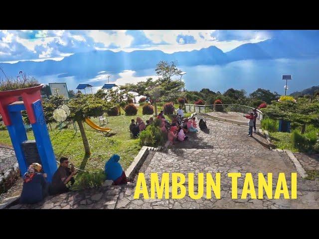 AMBUN TANAI ( wisata puncak lawang bagian I )