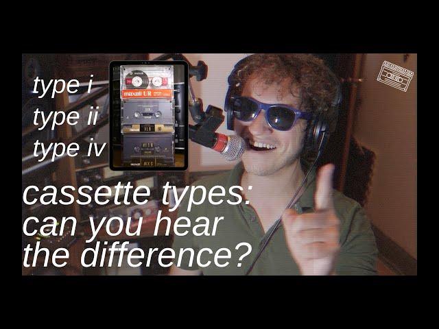 Cassette types: can you hear the difference?  Recording on type i, ii, and iv ||| MADE ON TAPE