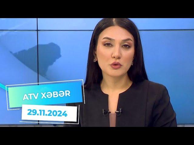 ATV XƏBƏR / 29.11.2024 / 20:30