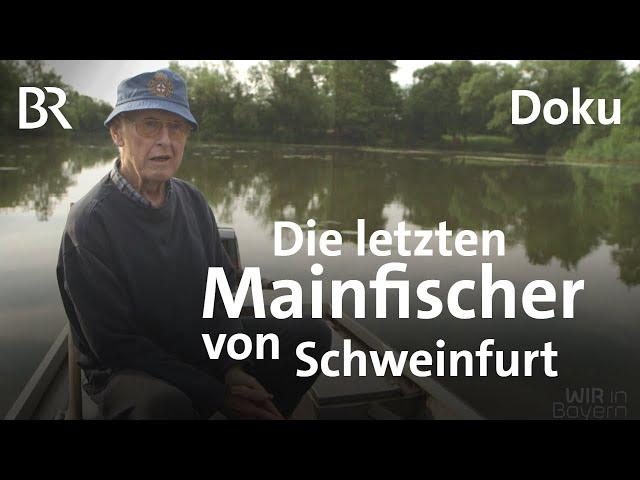 Die letzten Mainfischer von Schweinfurt: Fisch-Inge und der Fischladen Dittmar | Doku | BR