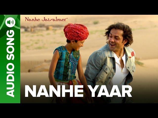 Nanhe Yaar (Full Audio Song) - Nanhe Jaisalmer | Bobby Deol & Dwij Yadav