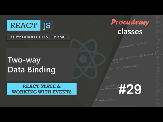 #29 Two way data binding | React state & working with events | A Complete React Course