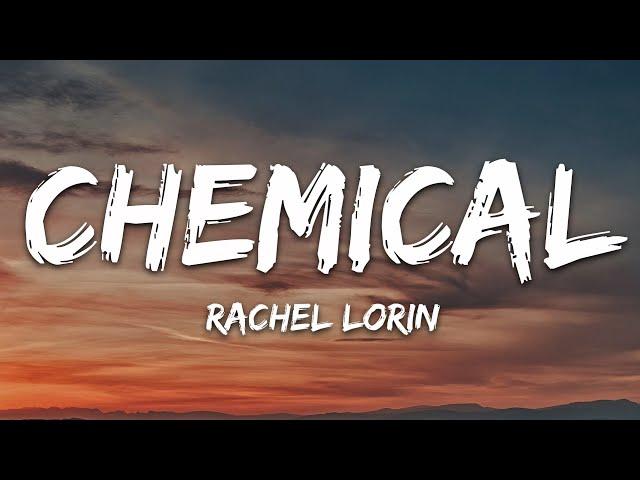 Rachel Lorin - Chemical (Lyrics) [7clouds Release]