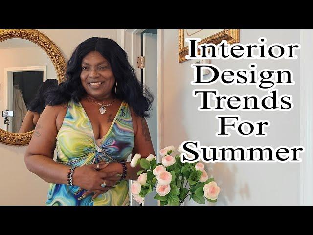 2024 Interior Design Summer Trends+Design Tricks To Elevate Your HomeDecorate With Me+Clean With Me