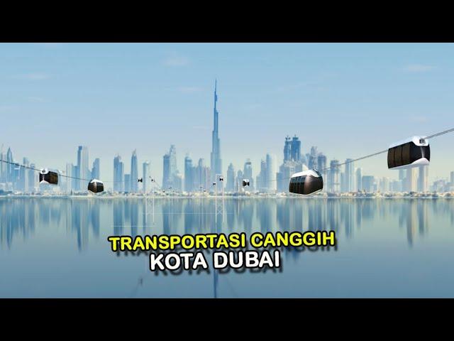 Dubai Bangun Alat Transportasi Canggih dan Modern Anti Macet