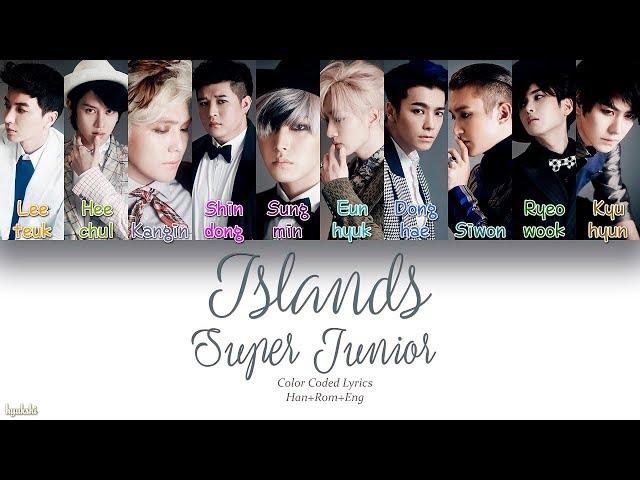 Super Junior (슈퍼주니어) – Islands (Color Coded Lyrics) [Han/Rom/Eng]
