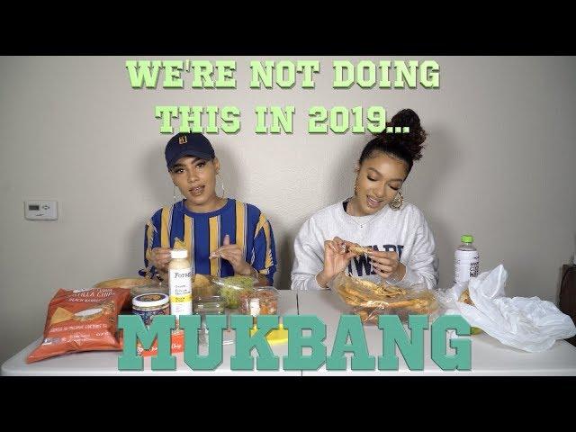 We're not doing this 2019 Mukbang...