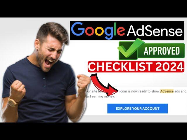 AdSense Approval Checklist 2024 - How To Get Your Website Approved For Google Adsense