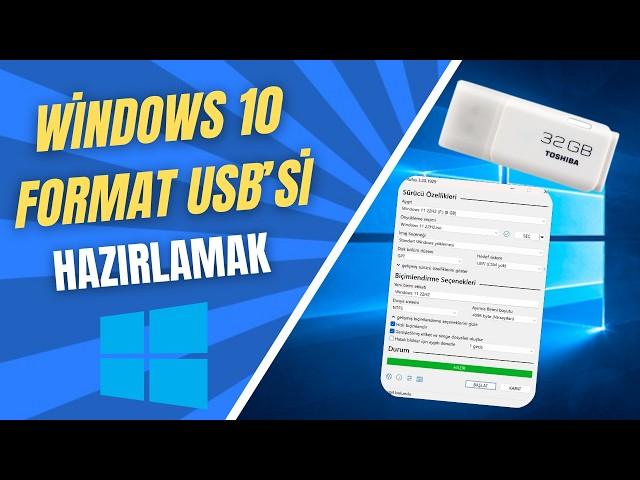 Adım Adım Windows 10 Format USB'si Hazırlama!