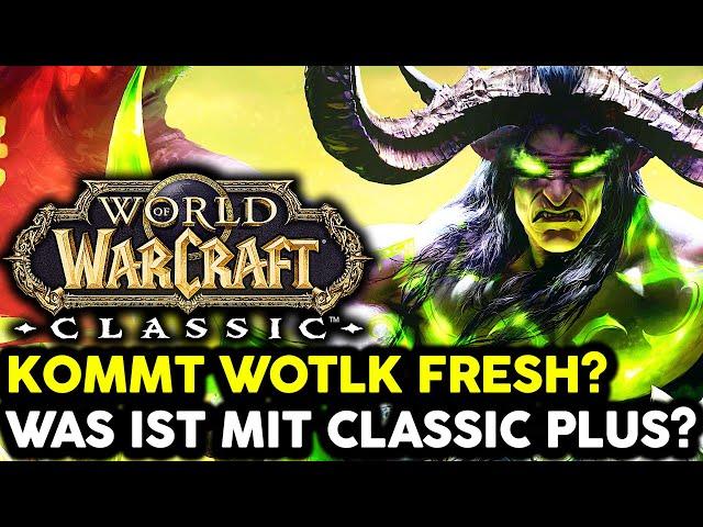 Die Zukunft von Classic Fresh (TBC, WotLK?, Classic Plus?) | WoW Classic