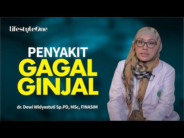 Mengenal Penyakit Gagal Ginjal : Gejala, Penyebab dan Mencegah | Kata Dokter