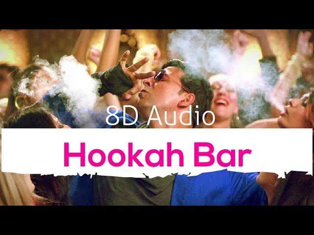 8D Audio - Hookah Bar | Khiladi 786 | Akshay Kumar & Asin | Himesh Reshammiya | Use Headphones