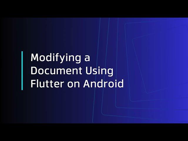 Modifying a Document Using Flutter on Android | Apryse