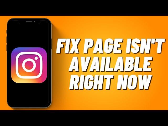 How to Fix Page Isn't Available Right Now on Instagram (2023)