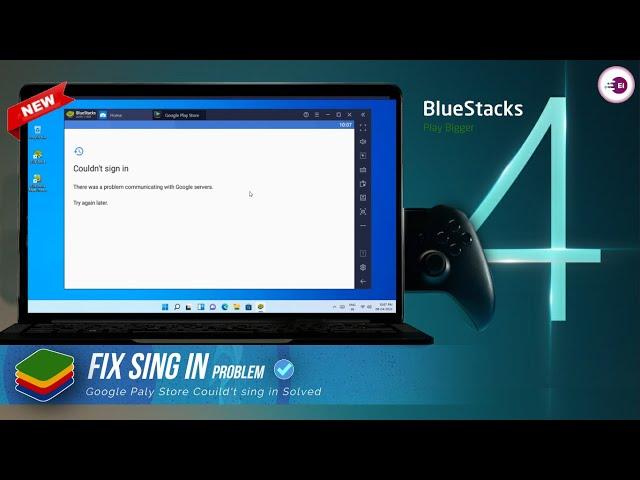 Bluestacks 4 couldn't not sing in, Play Store Login problem Fix