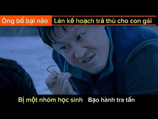 [Review phim] Ông bố bị bại não || lên kế hoạch trả thù cho con gái