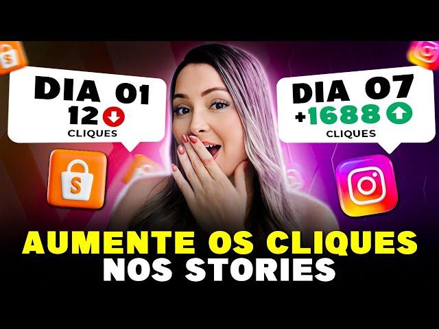 [ AFILIADO SHOPEE ] - AUMENTE OS CLIQUES NOS STORIES COM ESSA ESTRATÉGIA INCRÍVEL