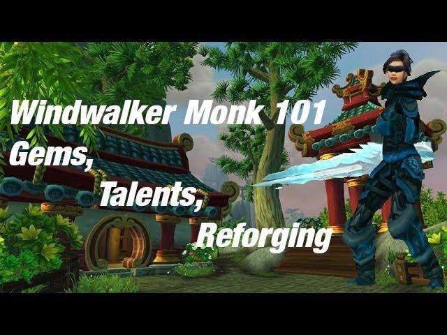 How to play a windwalker monk - Gems, Talents, Reforging - Patch 5.3 Monk Tips