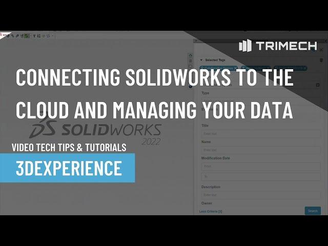 Connecting SOLIDWORKS to the Cloud and Managing Your Data