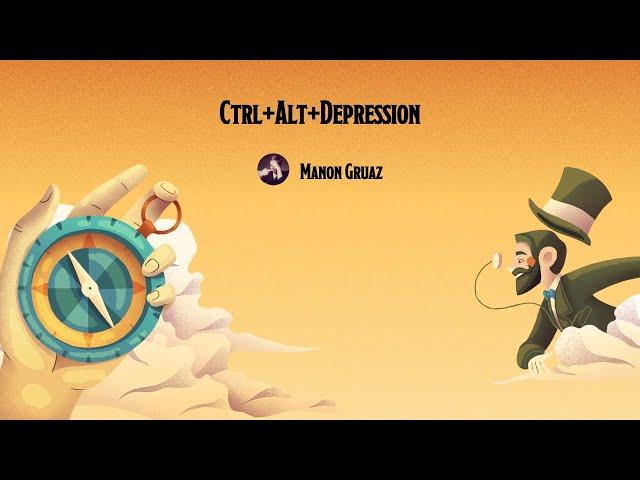 [DevFest Nantes 2022] Ctrl+Alt+Depression