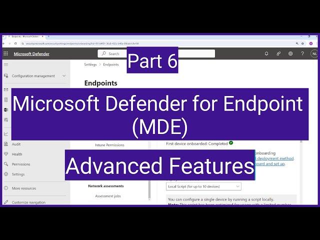 Microsoft Defender for Endpoint MDE : Advanced Features| Advanced Features in Microsoft Defender XDR