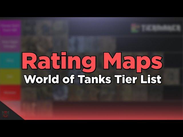 Rating All The Maps - Map Tier List - World of Tanks