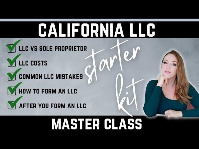 California LLC Free Master Class - How to Start a Single Member LLC in California