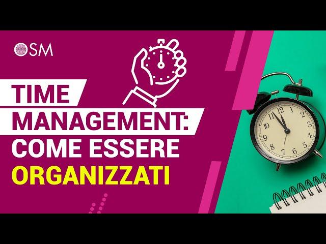 Time Management come essere organizzati - OSM Corsi