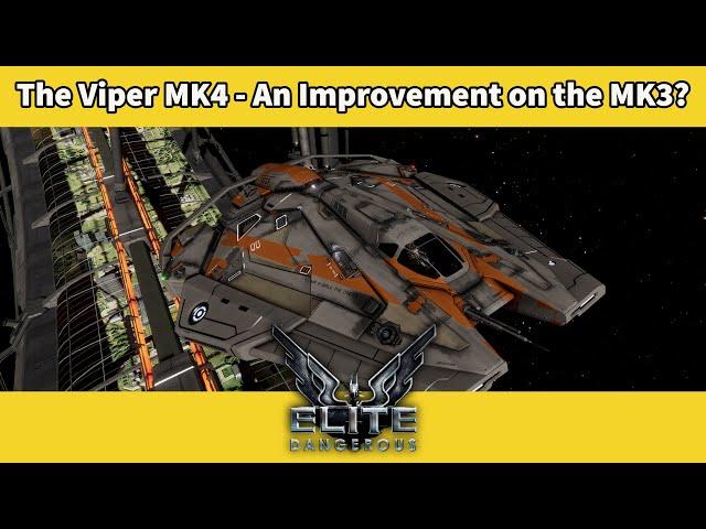 The Viper MK4 Review - An Improvement on the MK3? [Elite Dangerous]