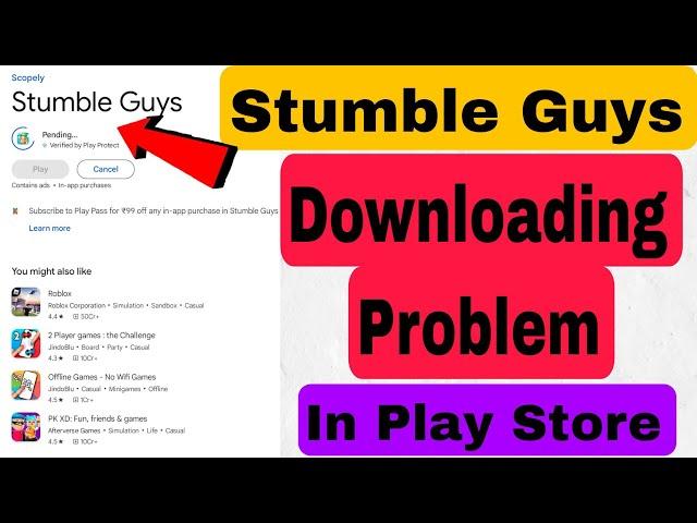 How to not install Stumble Guys app download problem solve on play store ios