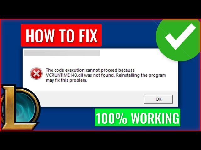 How To Fix League of Legends VCRUNTIME140_1.DLL Was Not Found Error (FIXED)