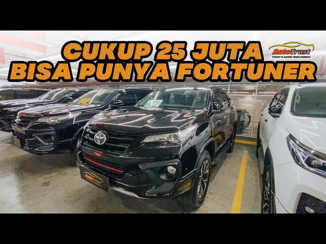 REKOMENDASI MOBIL PREMIUM MURAH BAYAR 25 JUTA BISA PUNYA FORTUNER DIESEL