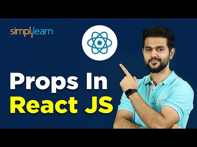 What Are Props In React JS? | How To Use Props In React JS? | React JS Tutorial | Simplilearn