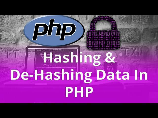 Hashing & De Hashing Data In PHP | Learn PHP | Tutorial