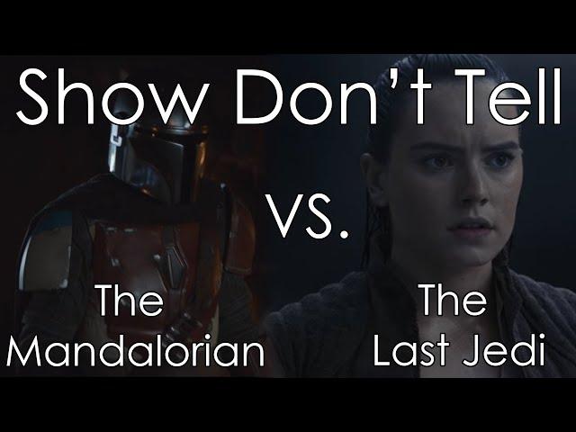 Show, Don't Tell: The Mandalorian vs. The Last Jedi