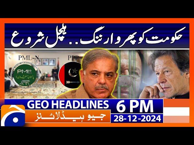 Government is in trouble? - Geo News 6 PM Headlines (28 Dec 2024)