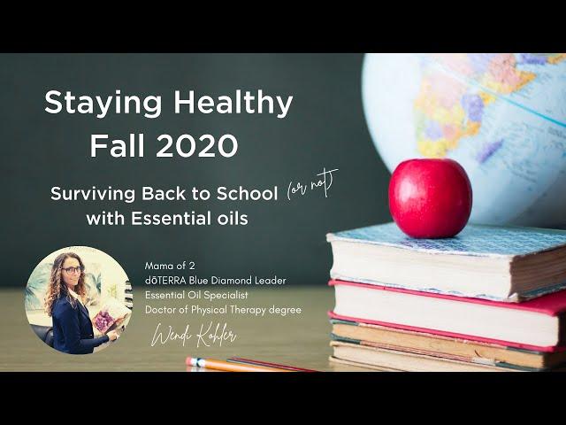 Staying Healthy through the Fall - Back to school with essential oils and other health tips