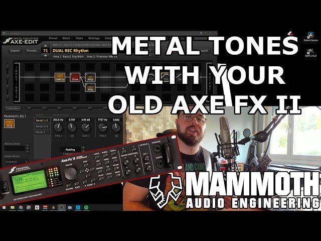 How To Get A Good Tone Out Of Your AXE FX II with a DUAL AMP SETUP - MAMMOTH BASICS