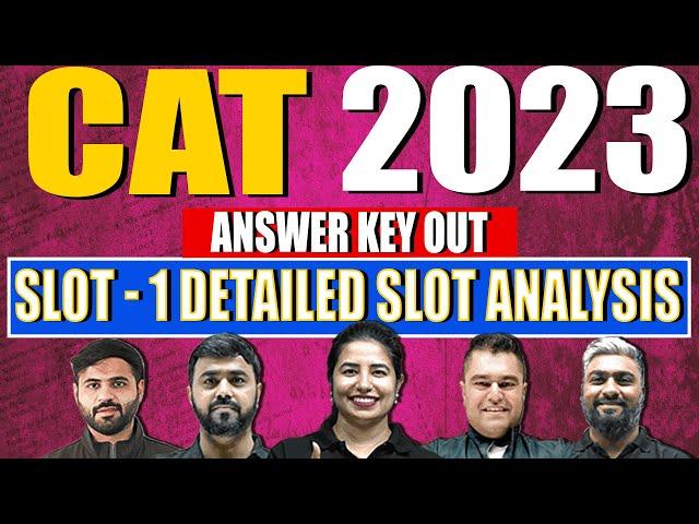 CAT 2023 SLOT 1 ANSWER KEY ANALYSIS | CAT 2023 SLOT 1 DETAILED ANALYSIS