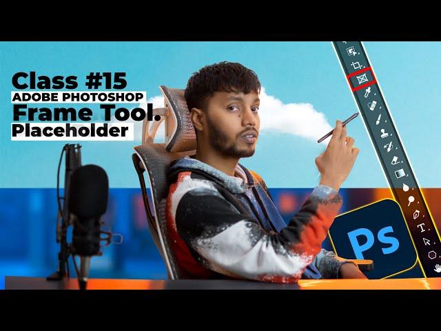 Frame Tool In Photoshop | Class 15 | Beginner To Advanced Full Course in Hindi