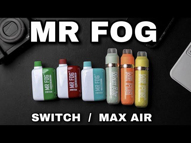 MR FOG Switch Rechargeable & Max Air - Canadian Disposable Review