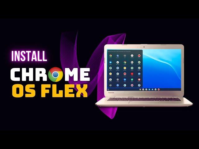 Install Chrome OS Flex: Give Older PC/Laptop A New Life | 2024