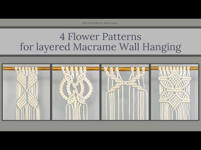 4 Flower Macrame Patterns for layered macrame wall hangings / DIY Macrame / Macrame Pattern Ideas