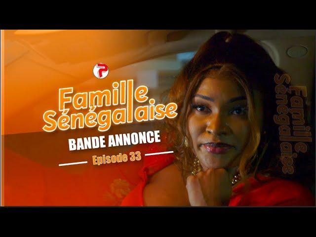 Famille Sénégalaise Saison 3 - BANDE ANNONCE Épisodes 33