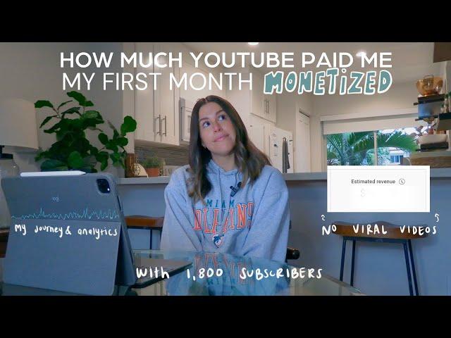 HOW MUCH YOUTUBE PAID ME | my first month monetized with 1,800 subscribers