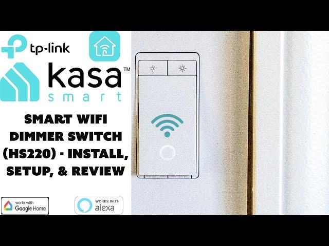 TPLink Kasa Smart WiFi Dimmer Switch (HS220) - Install, Setup, & Review