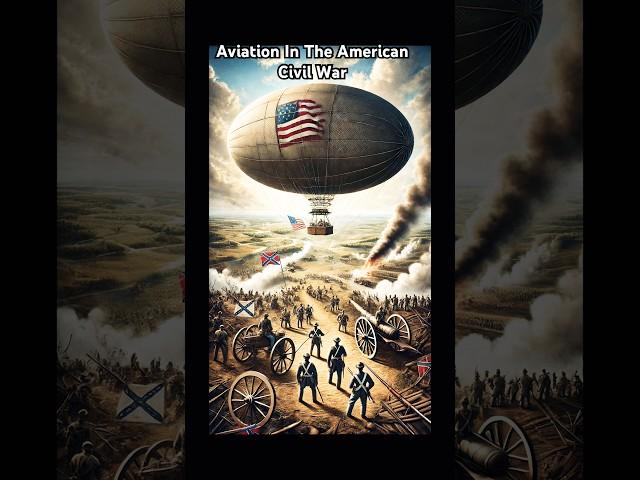 Aviation In The American Civil War #history #ushistory #civilwar #balloon #military history #usa