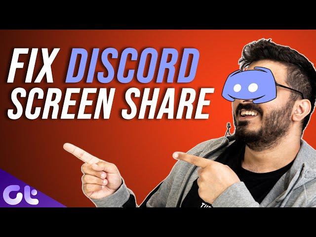 Top 7 Ways to Fix Screen Share Not Working on Discord | Guiding Tech