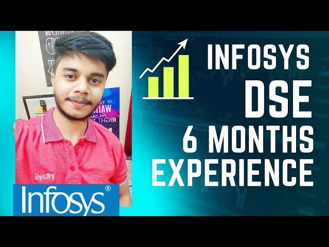 Infosys DSE | 6 Months Experience | Crazy Story | 6.25 LPA